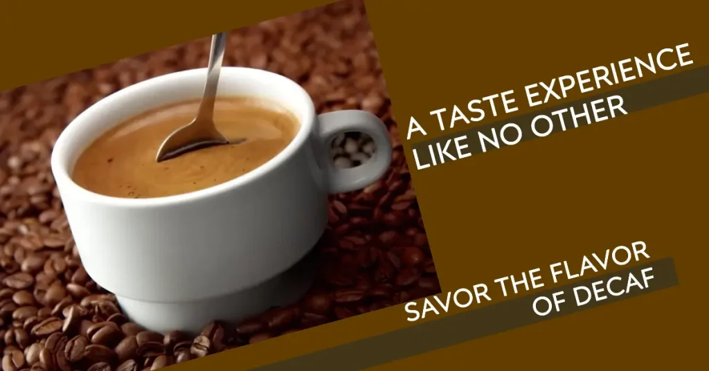 The Taste Experience with Decaf Coffee